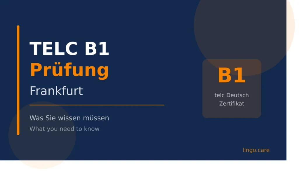 TELC B1 Deutschprüfung Anmeldung Vorbereitung und Prüfungstag Informationen in Frankfurt bei Lingocare
