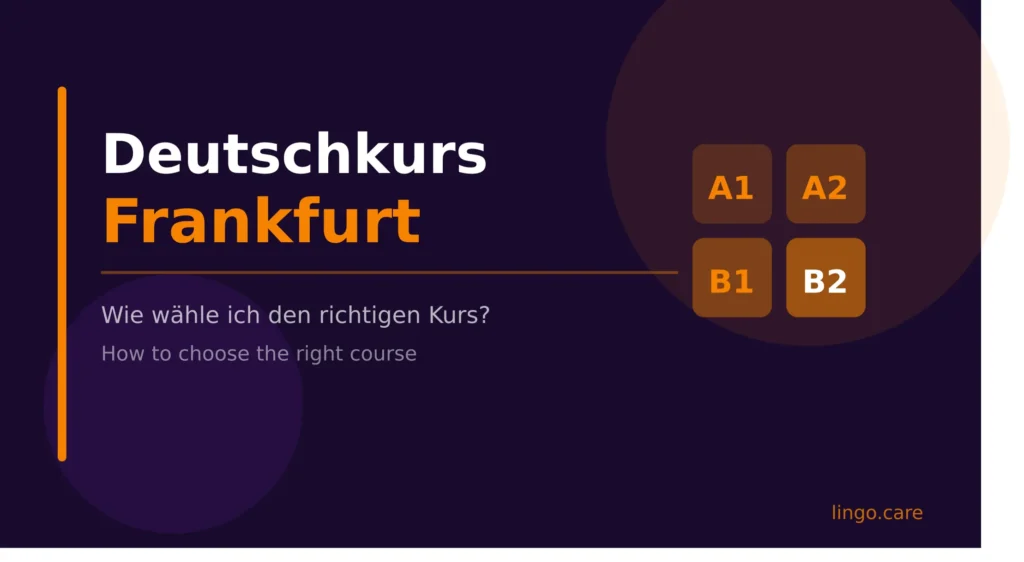 Deutschkurs Frankfurt online Niveaus A1 A2 B1 B2 auswählen bei Lingocare